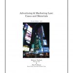 Announcing the Seventh Edition of Advertising & Marketing Law Casebook by Tushnet & Goldman